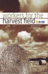 Workers for the Harvest Field